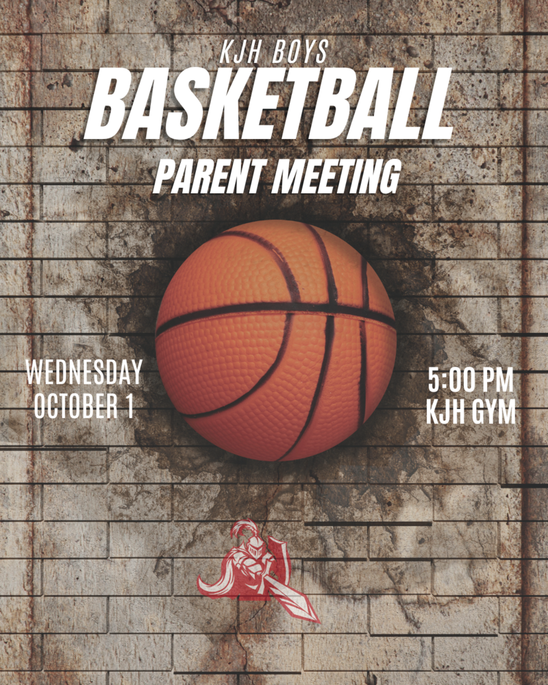 image of a basketball coming out of the middle of a piece of paper. KJH knight logo, a knight in armor holding a shield pointing a sword. kjh boys basketball parent meeting wednesday october 1 5:00 pm kjh gym