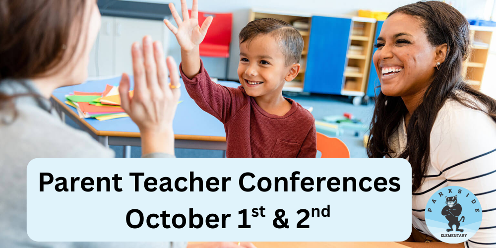 Parent Teacher Conferences October 1st and 2nd