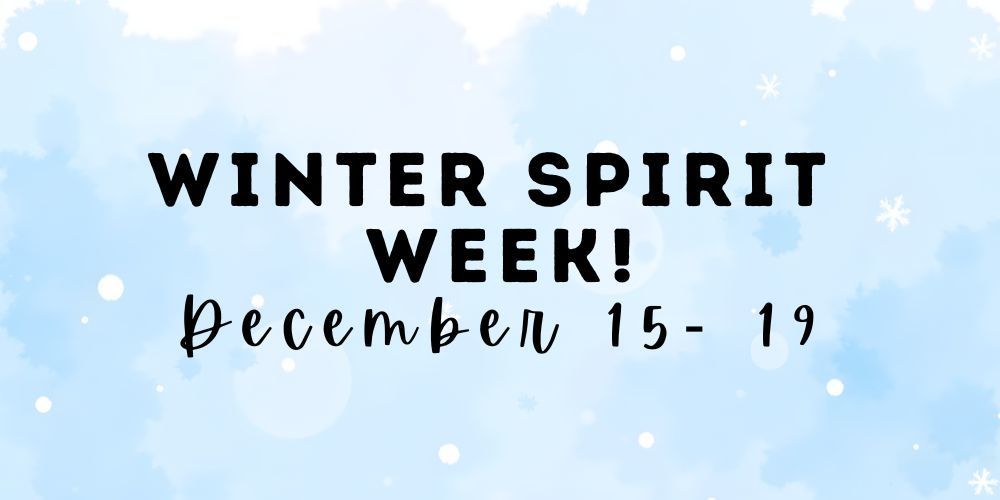 Winter Spirit week! December 15-19