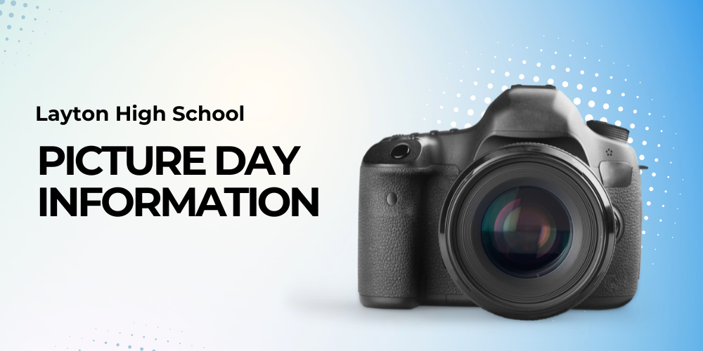 layton high school picture day information