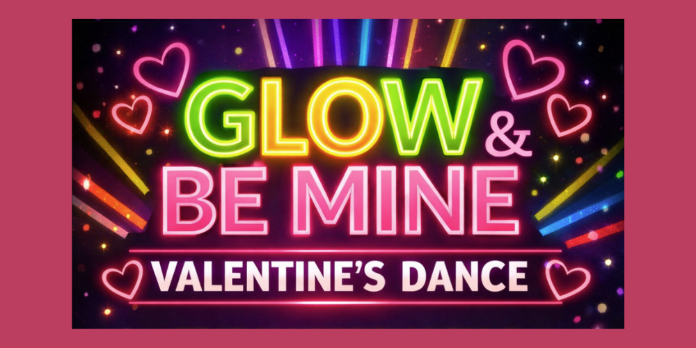 Glow and Be Mine Valentine's Dance