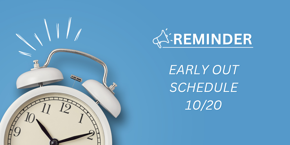 reminder early out schedule 10/20