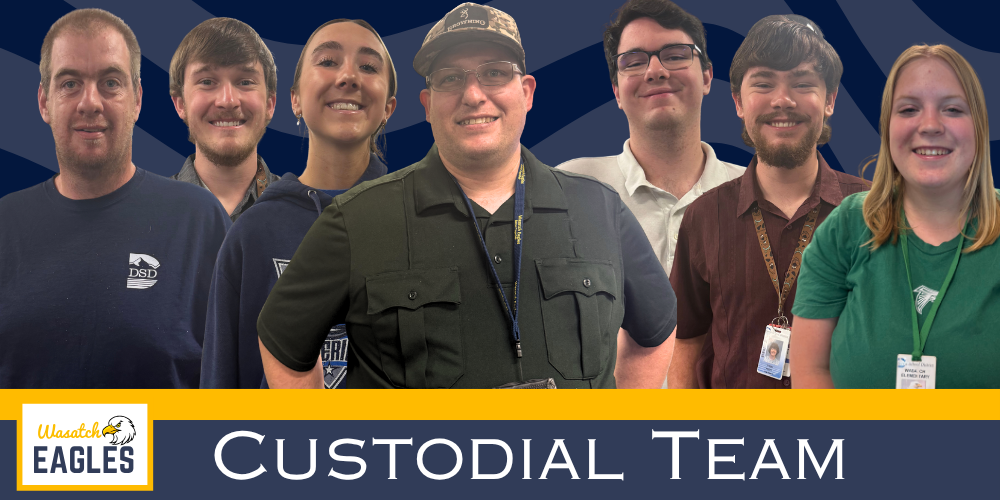 Banner graphic celebrating the Wasatch Elementary custodial team. Seven custodial staff members stand side by side in front of a blue background with abstract wave designs. A gold and blue Wasatch Eagles logo appears in the lower left corner. A blue banner across the bottom displays the words “Custodial Team” in large white letters. The image recognizes the school's facilities and custodial staff for National Custodian Day.