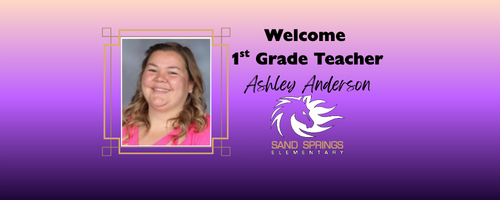 Welcome 1st Grade Teacher Ashely Anderson