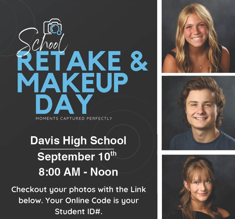 Retake and makeup day Davis High September 10th 8:00 am to Noon Checkout your photos with the link below.  Your online code is your student ID #