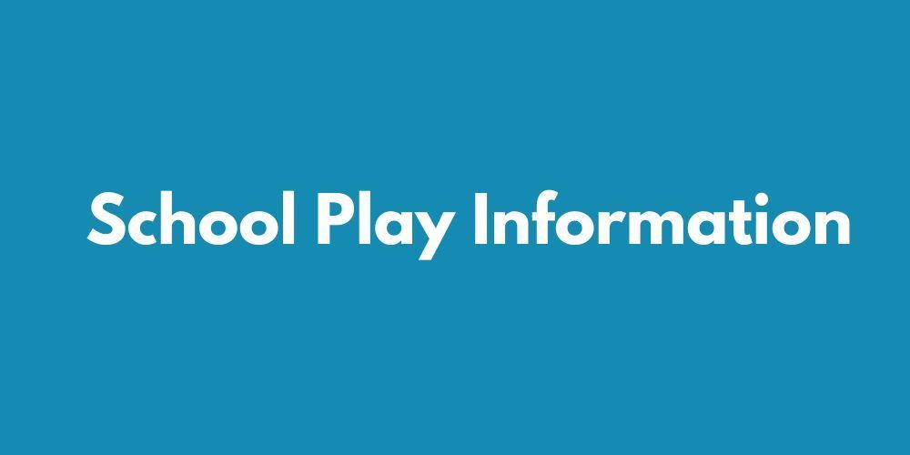 Words: School Play Information