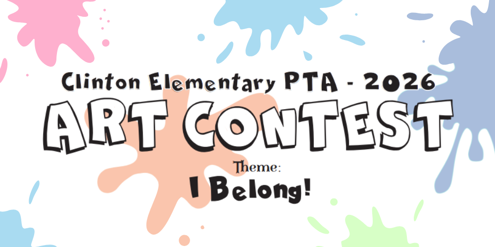 Clinton Elementary PT0A 2026 Art Contest - Theme: I Belong!