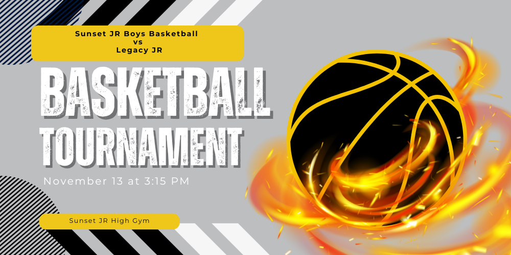 Sunset JR Boys Basketball vs Legacy JR Basketball Tournmament November 13 at 3:15 PM Sunset JR High Gym