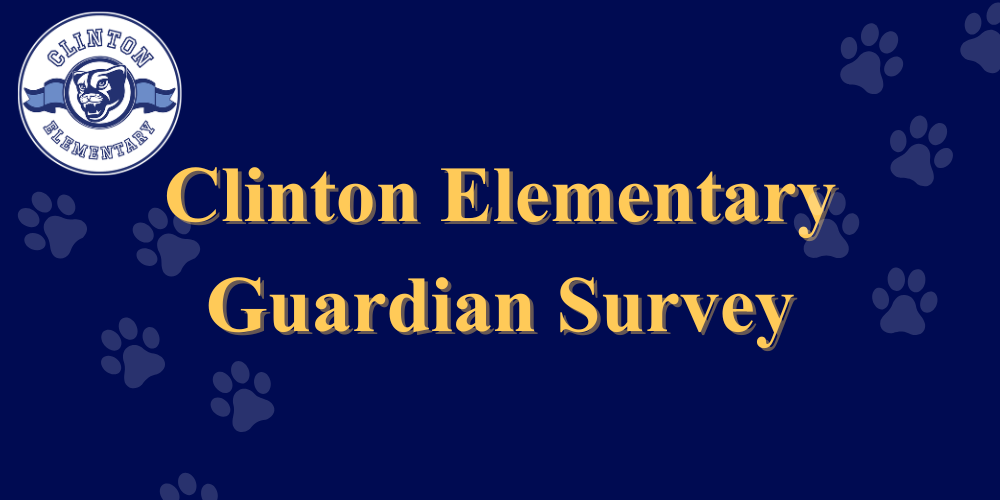 Clinton Elementary Guardian Survey