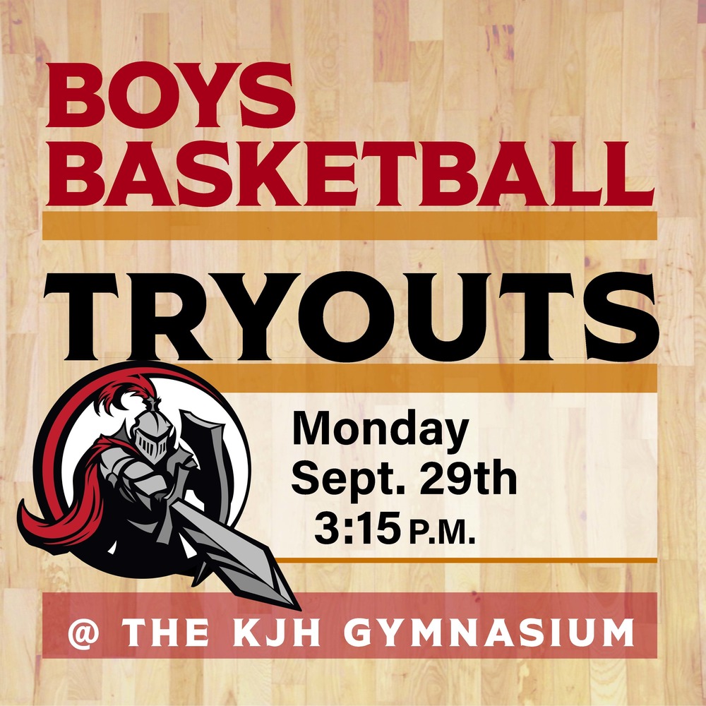 image of KJH Knights log a knight pointing a sword and holding a shield boys basketball tryouts monday sept. 29th 3:15 pm @ the kjh gymnasium