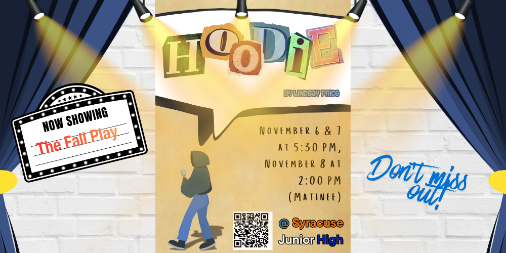 Fall play "Hoodie" November 6 & 7 at 5:30 pm, November 8 at 2pm