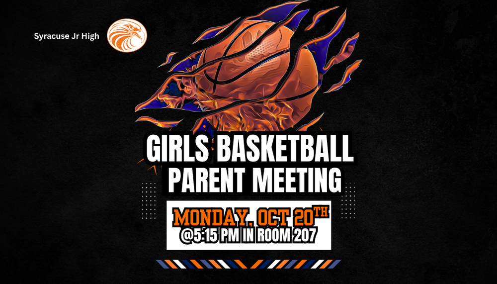 Girls Basketball Parent Meeting Monday Oct 20th @ 5:15pm in room 207