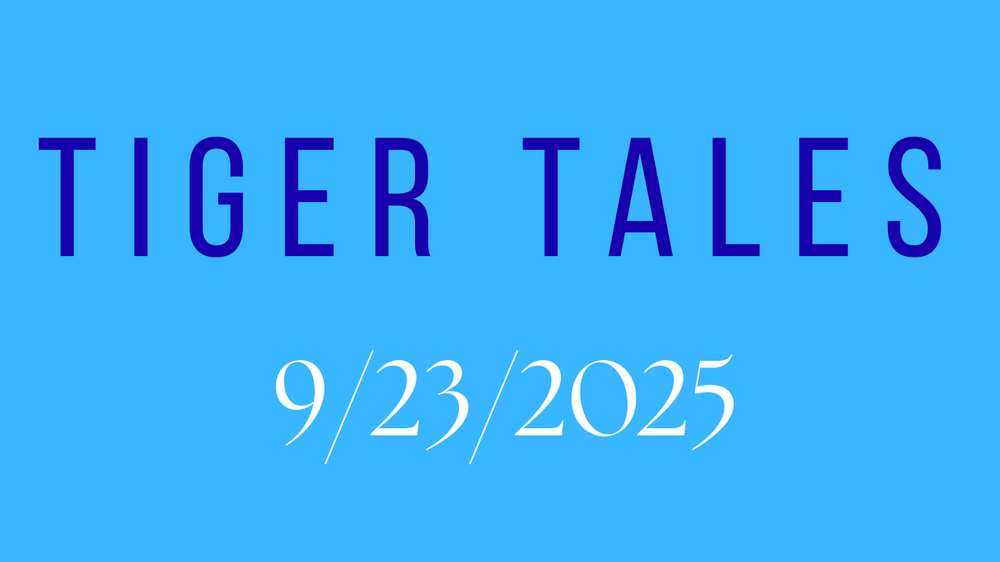 Tiger Tales 9/23/2025