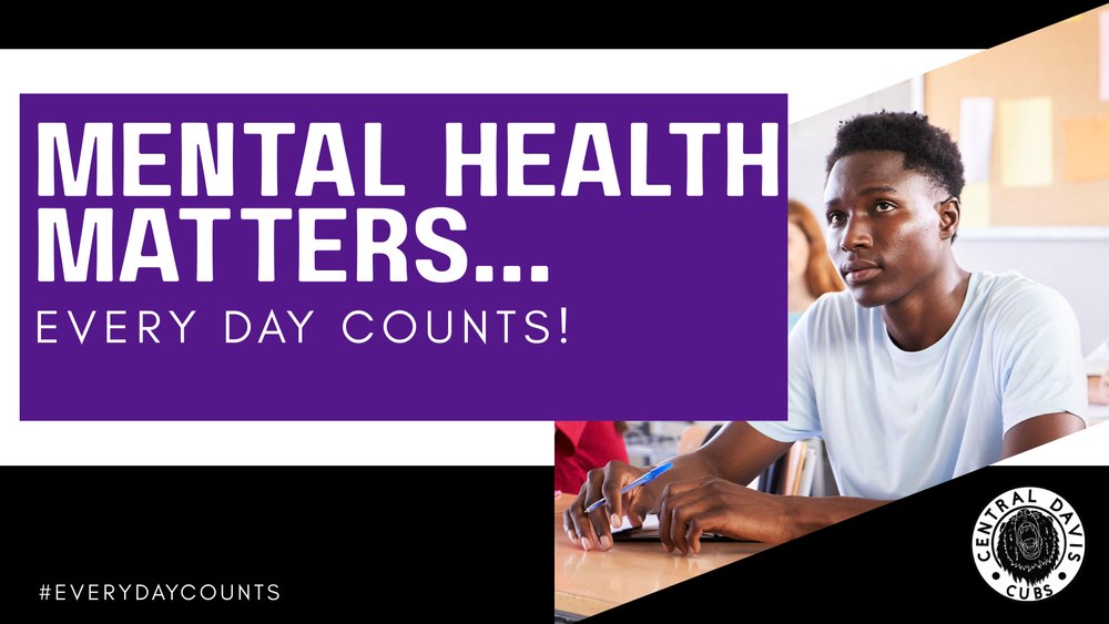 Mental Health Matters...Every Day Counts