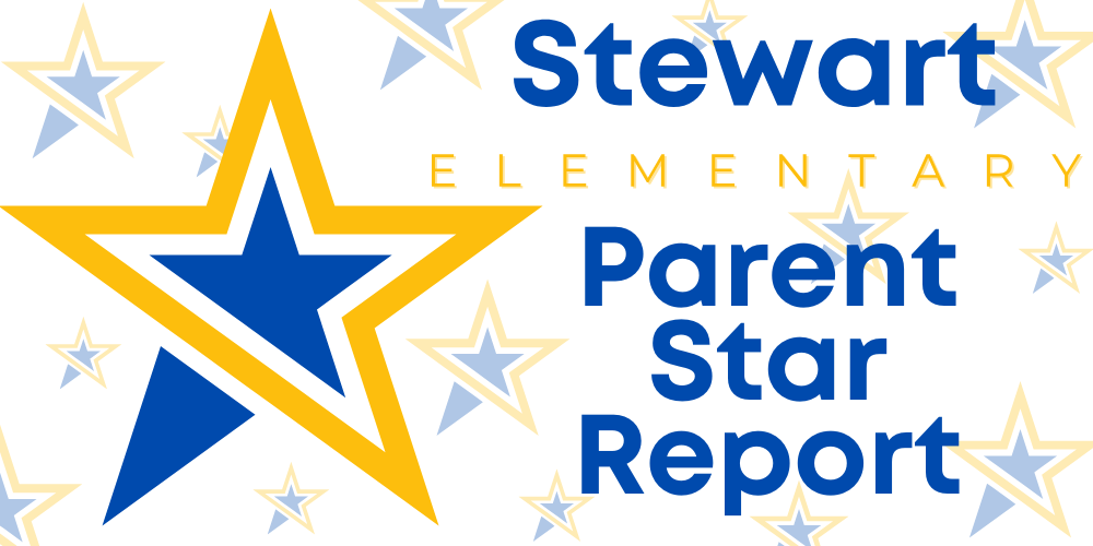 Stewart Elementary Parent Star Report