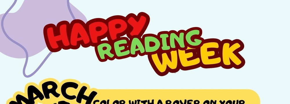 Happy Reading Week March 2nd - March 6th