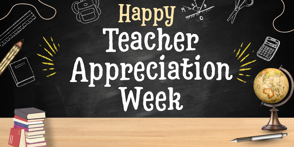Happy Teacher Appreciation Week