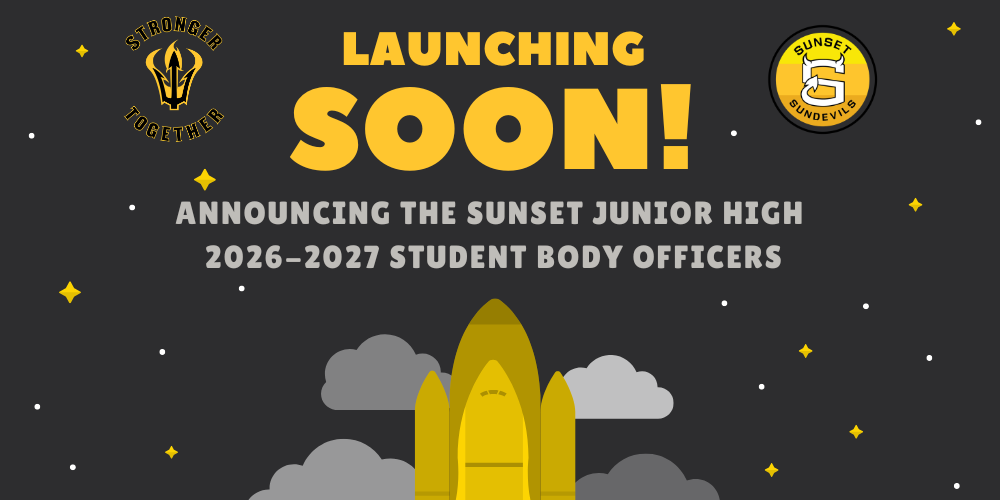 Launching soon! Announcing the Sunset Junior High 2026-2027 Student Body Officers.