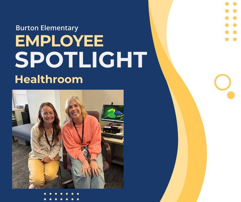 Burton Elementary employee spotlight healthroom