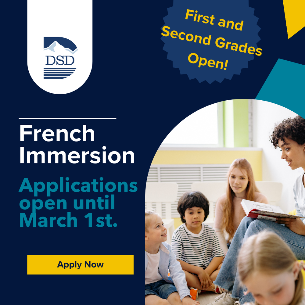 DSD First and Second Grades Open; French Immersion: Applications open until March 1st. Apply now