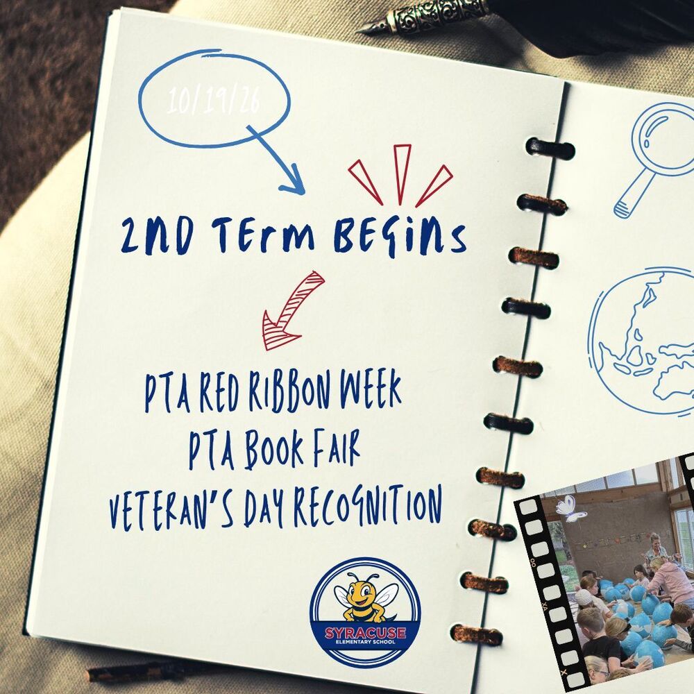 The image contains an open notebook. The text in the notebook says "2nd Term Begins, PTA Red Ribbon Week, PTA Book Fair, and Veteran's Day Recognition. The Syracuse Elementary school logo is on the notebook. There is an image of students making paper Mache globes.