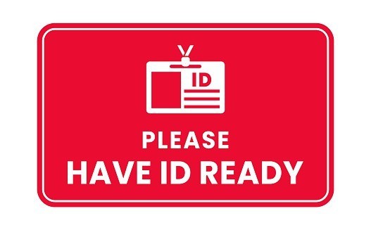 Please Have ID Ready