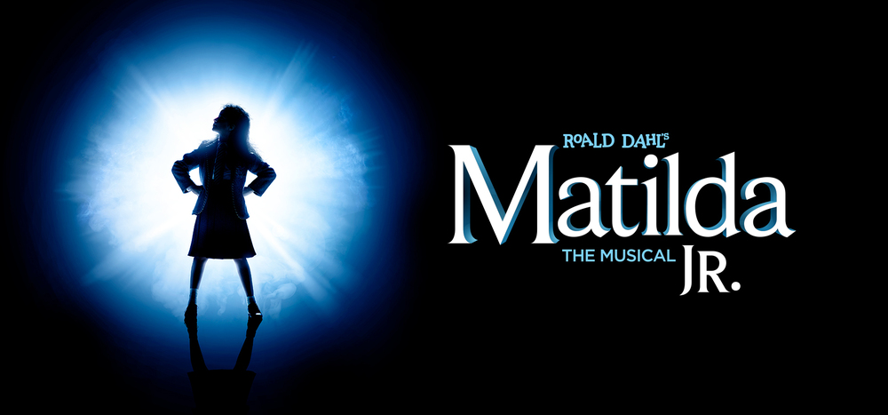 "Roald Dahl's Matilda The Musical Jr." with image of girl in a spotlight