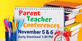 Parent Teacher Conferences November 5 & 6
