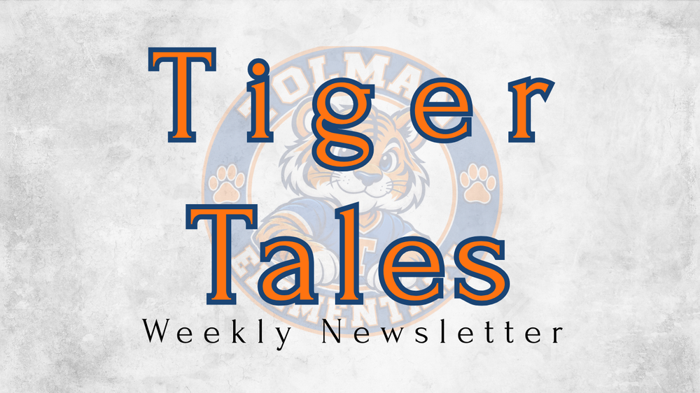 Tiger Tales Weekly Newsletter