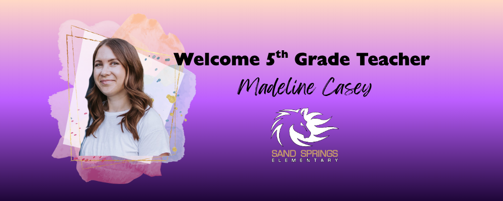 Welcome 5th Grade Teacher Madeline Casey