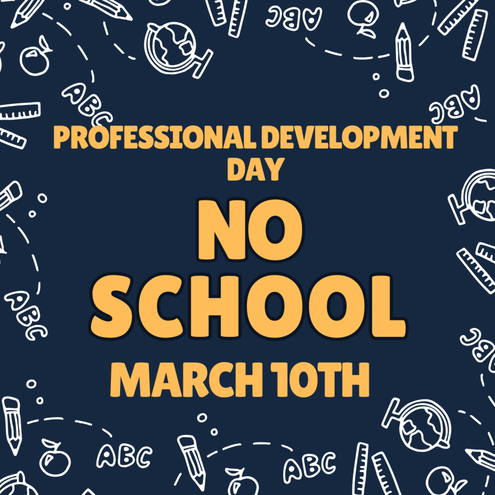 No school Monday March 1o Professional development day