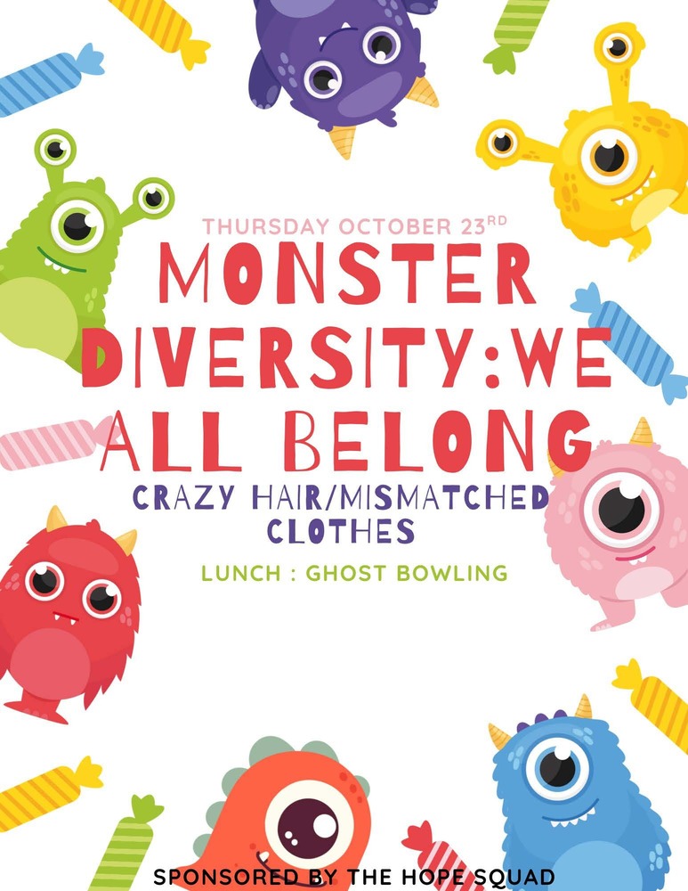 image of multiple monsters with different colors, some with one eye, some with two one with 3 and candy pieces. Thursday, Octover 23rd monster diversity: we all belong crazy hair/mismatched clothes lunch: ghost bowling