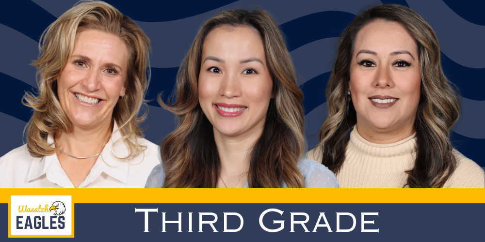 Promotional graphic for the third-grade team featuring three teachers positioned side-by-side against a blue patterned background, with the Wasatch Eagles logo in the lower-left corner and the words “Third Grade” displayed prominently across the bottom.