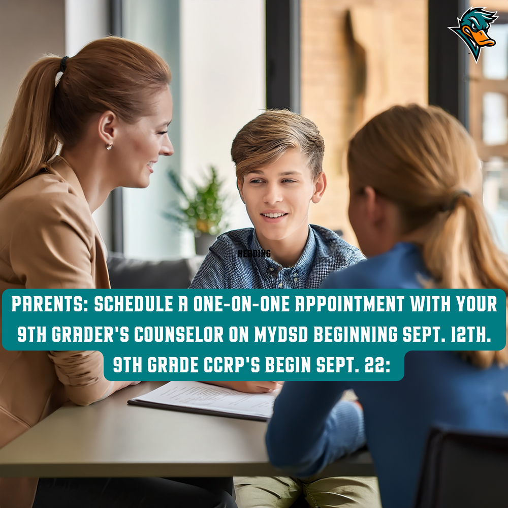 Parents: schedule a one-on-one appointment with your 9th grader’s counselor on mydsd beginning Sept. 12th. 9th Grade CCRP’s Begin Sept. 22: