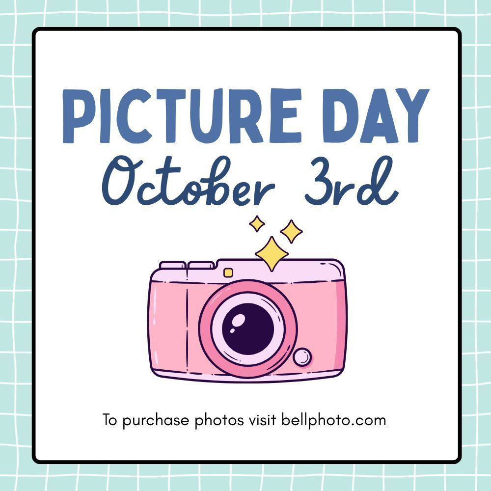 Picture Day OCt. 3 visit bellphoto.com to purchase