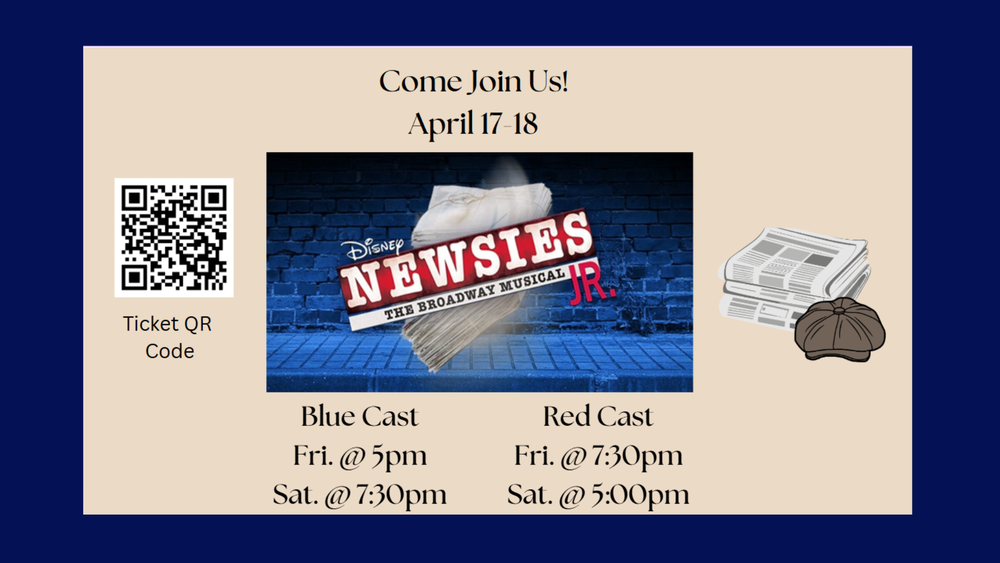 Newsies Jr. School Play April 17th and 18th