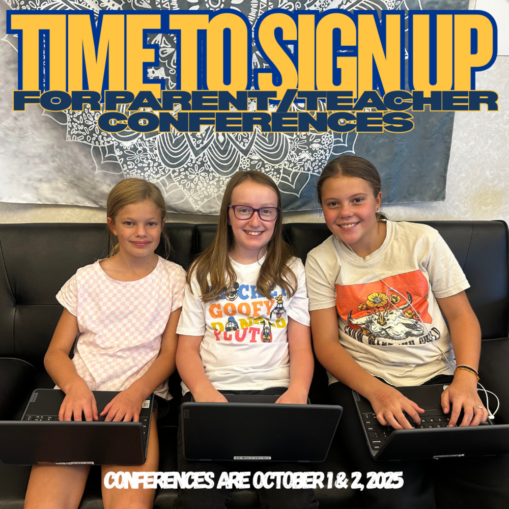 Time to sign up for parent/teacher conferences.  Conferences are October 1 & 2, 2025