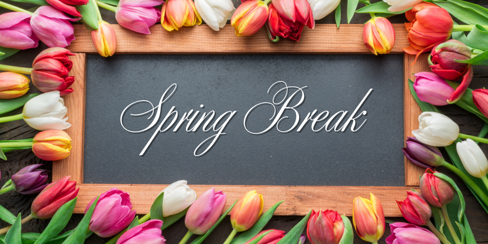 Spring Break