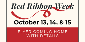 Red Ribbon Week October 13, 14, & 15