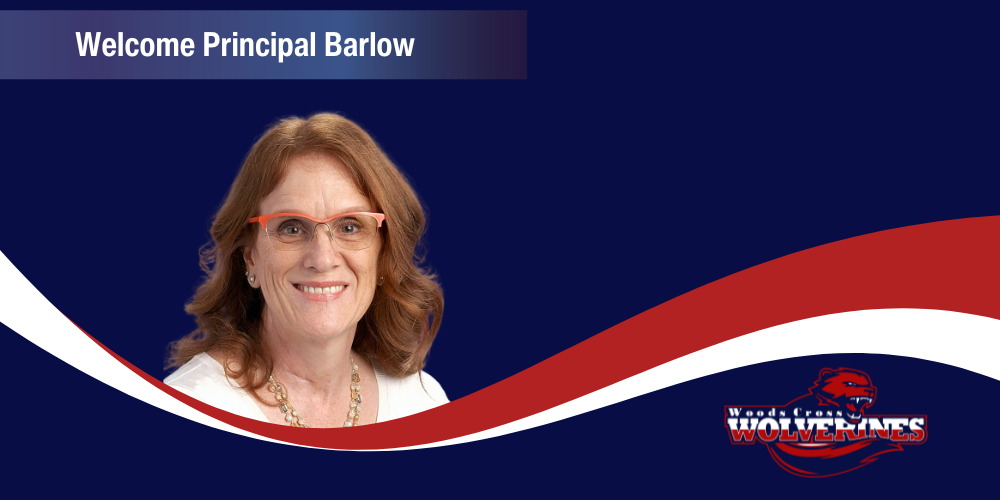 Welcome Principal Barlow, Julie Barlow, Woods Cross Wolverines