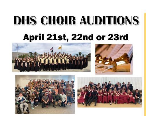 dhs choir auditions auditions april 21st 22nd or 23rd