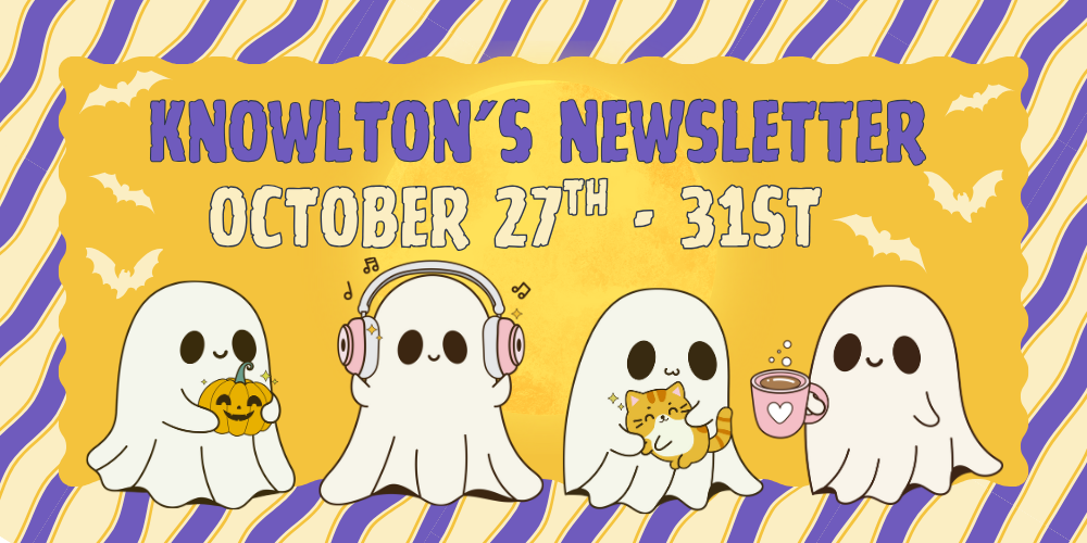 Knowlton's Newsletter, October 27st - 31st