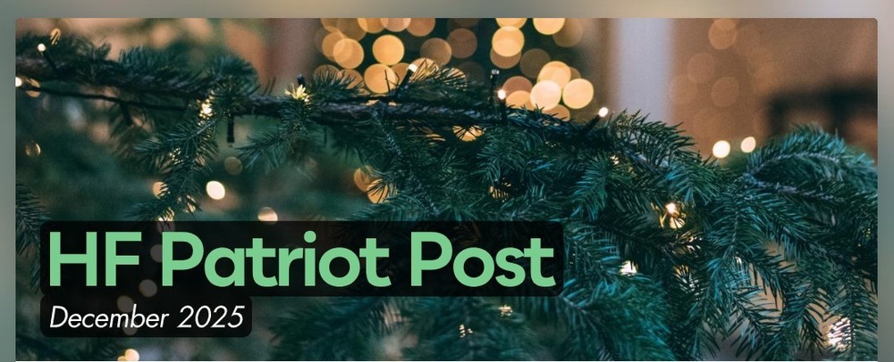 Banner with the words HF Patriot Post December 2025. There is a pinebough and twinkle lights in the background.