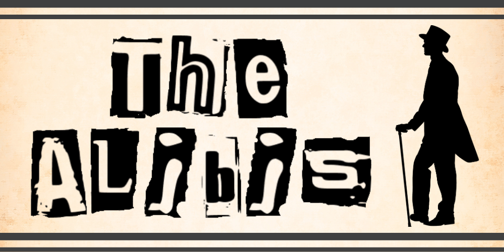The Alibis with black silhouette of man in suit with a top hate and cane