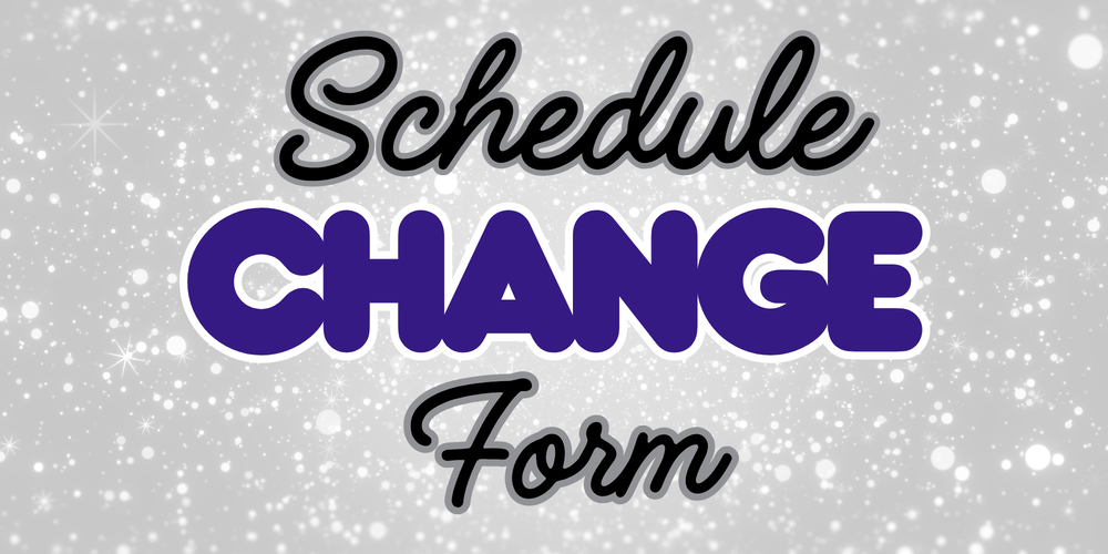 Schedule Change Form in black, gray, white, and purple on a gray background with white sparkles