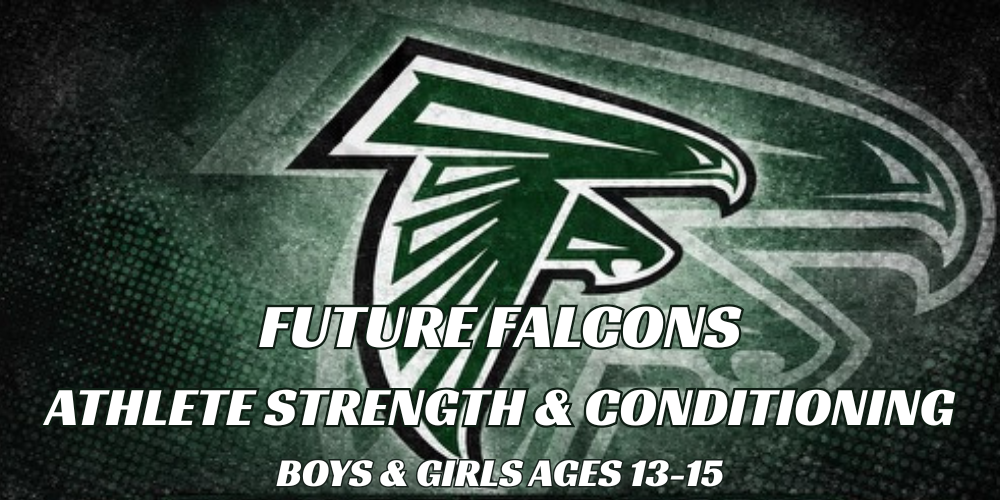 Future Falcons Athlete Strength & Conditioning for boys and girls ages 13-15