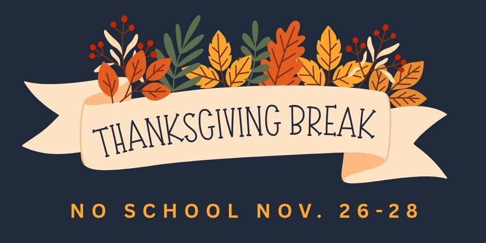 thanksgiving break Nov. 26-28 fall foliage with ribbon