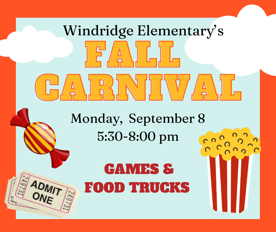 Windridge Elementary's Fall Carnival. Monday, September 8, 5:30-8:00 pm. Games & Food Trucks