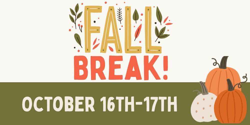 Fall Break, No School October 16-17