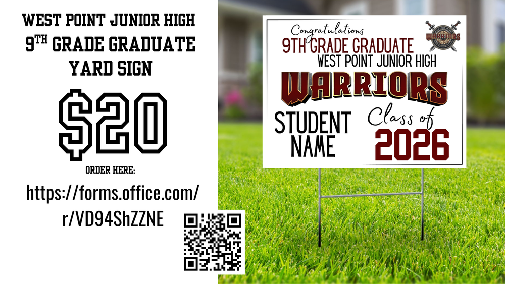 West Point Junior High 9th grade Grduate Yard Sign $20 order here Picture of a yard sign with the information